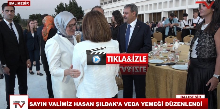 SAYIN VALİMİZ HASAN ŞILDAK’A VEDA YEMEĞİ DÜZENLENDİ