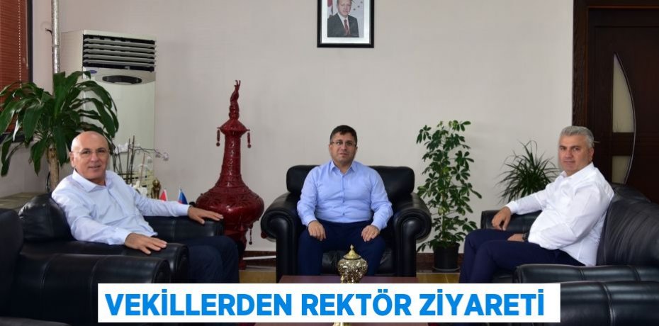Vekillerden Rektör ziyareti