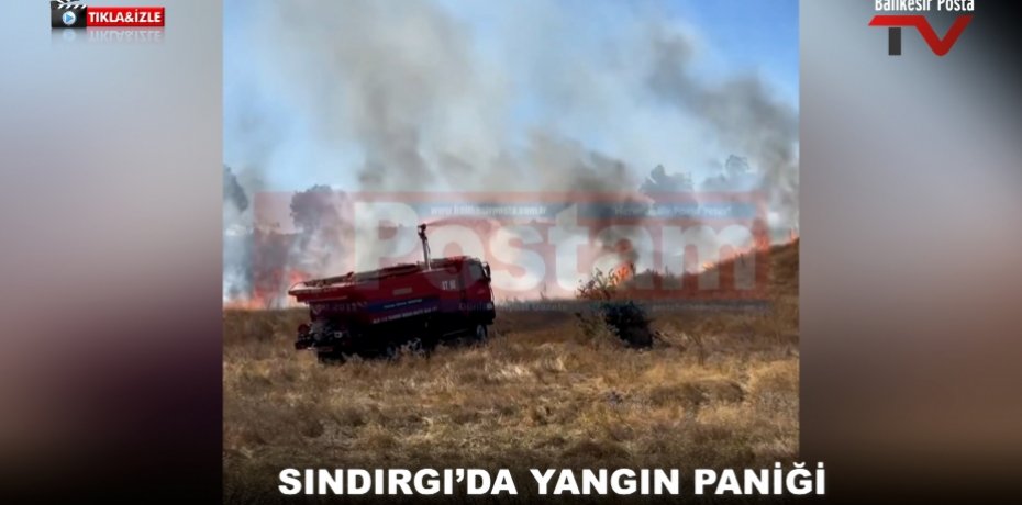 SINDIRGI'DA YANGIN PANİĞİ