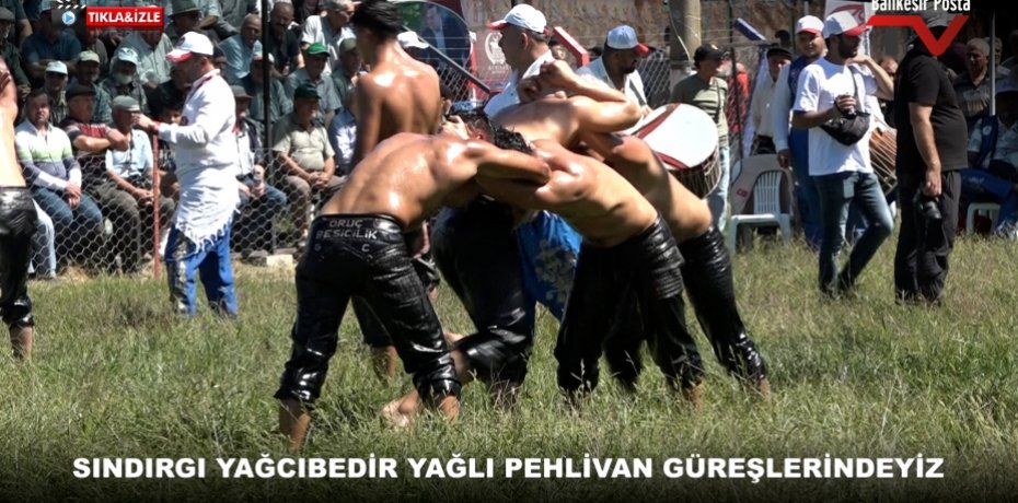 SINDIRGI YAĞCIBEDİR YAĞLI PEHLİVEN GÜREŞLERİNDEYİZ