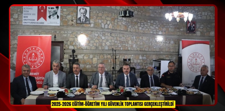 2025-2026 eğitim-öğretim yılı güvenlik toplantısı gerçekleştirildi  