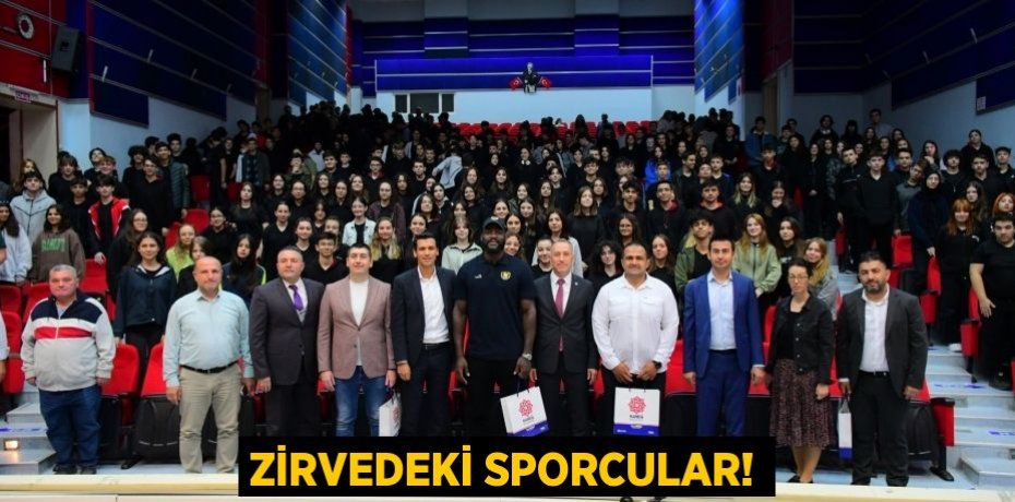 ZİRVEDEKİ SPORCULAR!