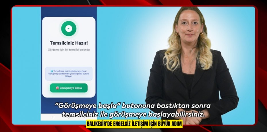 BALIKESİR’DE ENGELSİZ İLETİŞİM İÇİN BÜYÜK ADIM