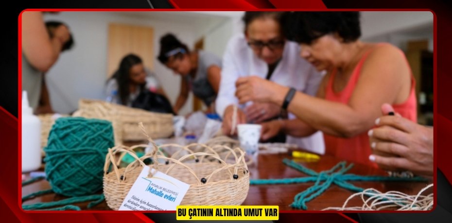 BU ÇATININ ALTINDA UMUT VAR