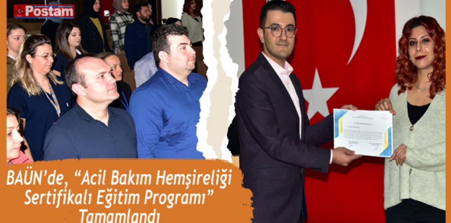 BAÜN’de, “Acil Bakım Hemşireliği Sertifikalı Eğitim Programı” Tamamlandı