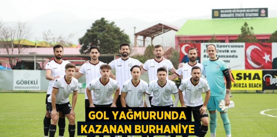 Gol Yağmurunda Kazanan Burhaniye