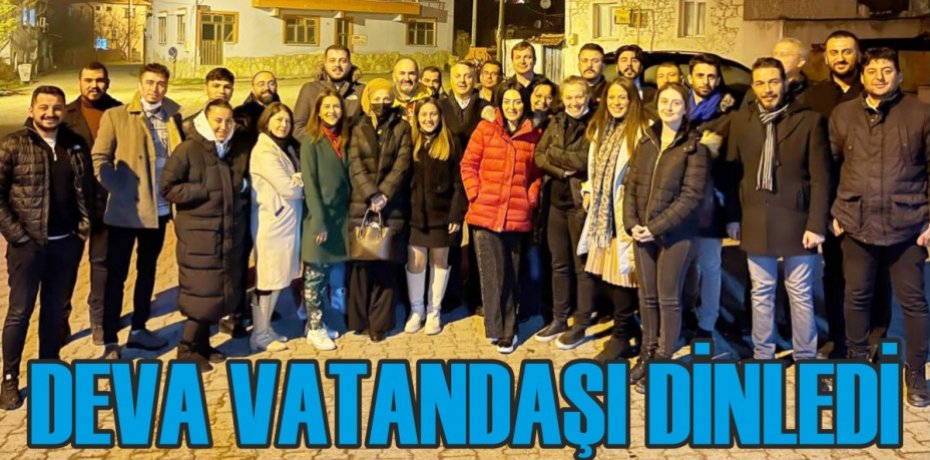 DEVA VATANDAŞI DİNLEDİ