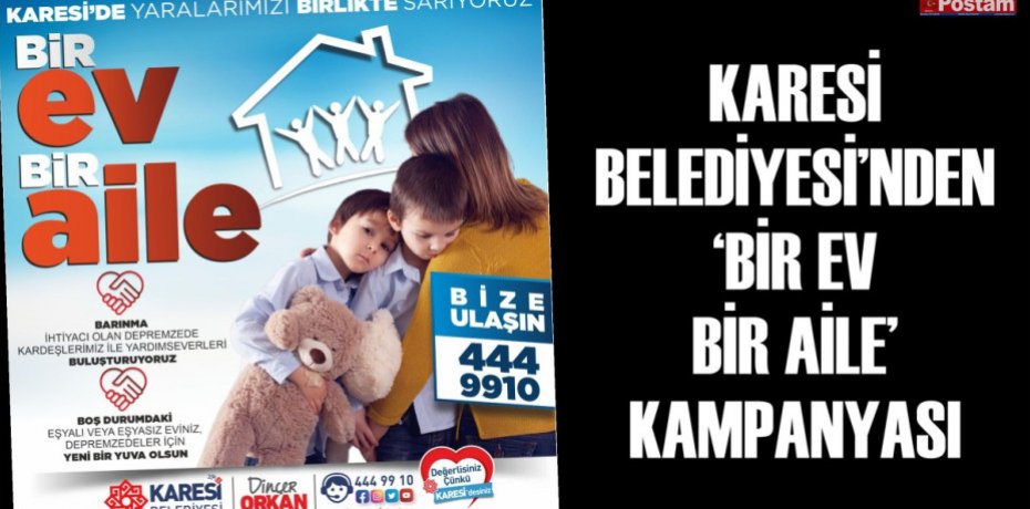 KARESİ BELEDİYESİ’NDEN ‘BİR EV BİR AİLE’ KAMPANYASI