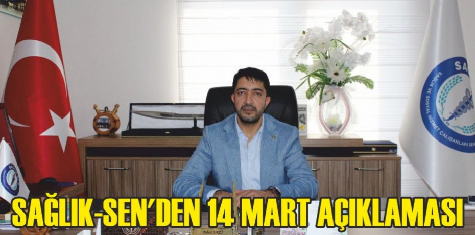 SAĞLIK-SEN'DEN 14 MART AÇIKLAMASI