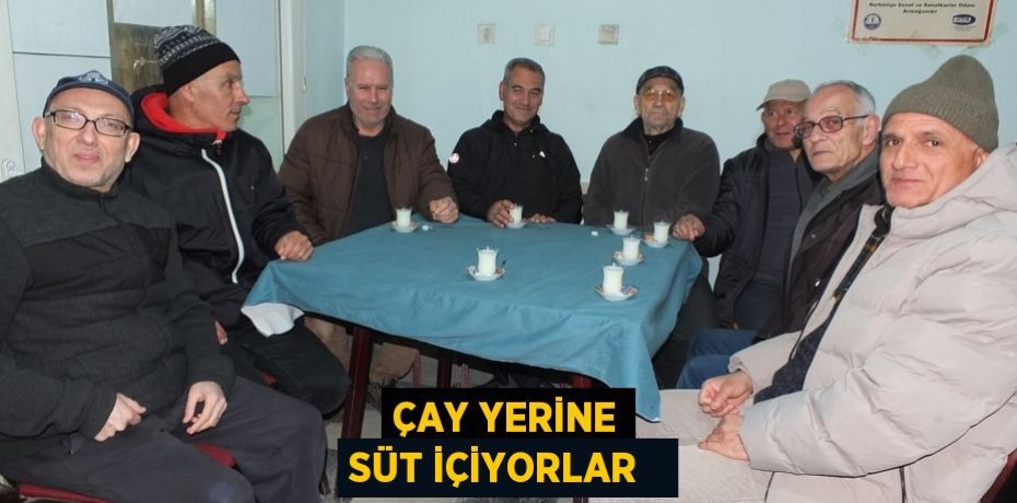 Çay yerine süt içiyorlar  