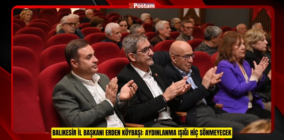 Balıkesir İl Başkanı Erden Köybaşı: Aydınlanma Işığı Hiç Sönmeyecek