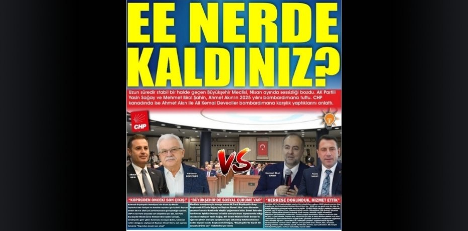 EE NERDE KALDINIZ?
