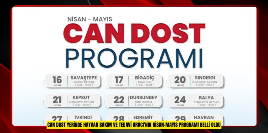 CAN DOST YERİNDE HAYVAN BAKIM VE TEDAVİ ARACI’NIN NİSAN-MAYIS PROGRAMI BELLİ OLDU