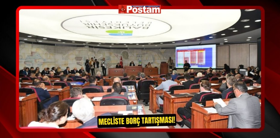 MECLİSTE BORÇ TARTIŞMASI!