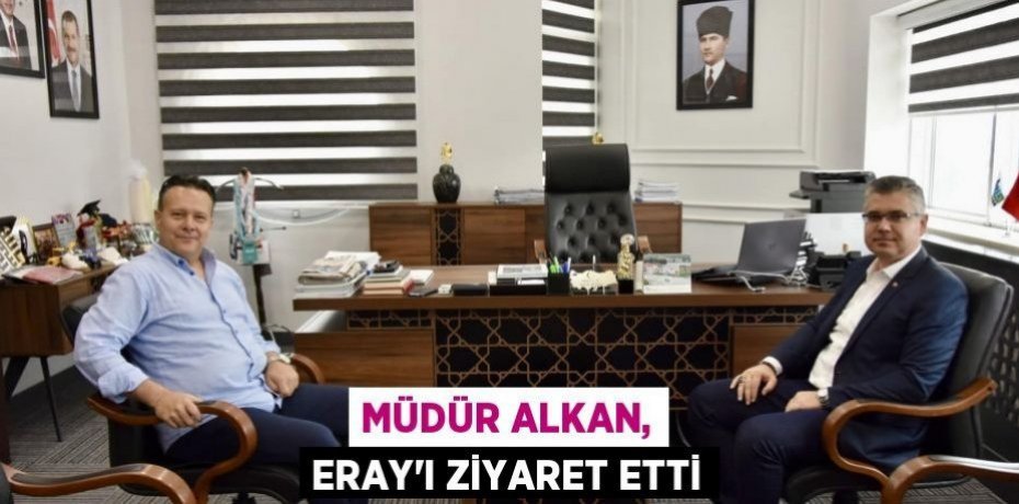 Müdür Alkan, Eray'ı ziyaret etti