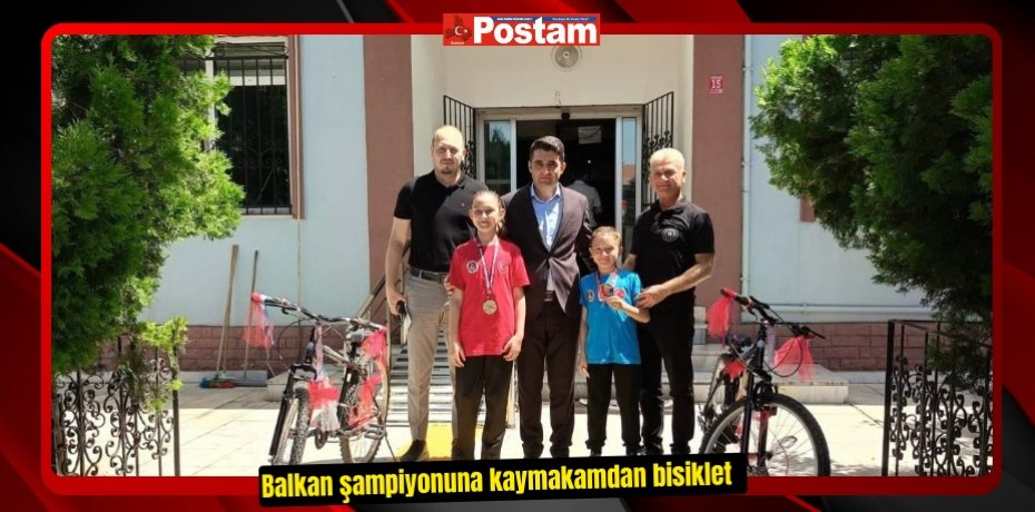 Balkan şampiyonuna kaymakamdan bisiklet  