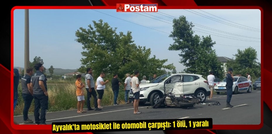 Ayvalık'ta motosiklet ile otomobil çarpıştı: 1 ölü, 1 yaralı  