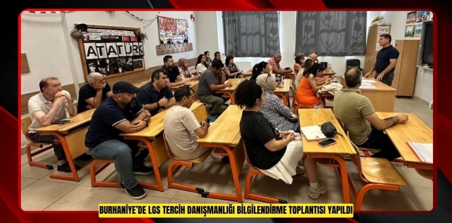 Burhaniye’de LGS Tercih Danışmanlığı Bilgilendirme Toplantısı yapıldı  