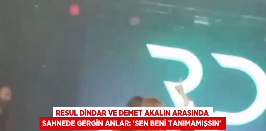 RESUL DİNDAR VE DEMET AKALIN ARASINDA SAHNEDE GERGİN ANLAR: 'SEN BENİ TANIMAMIŞSIN'