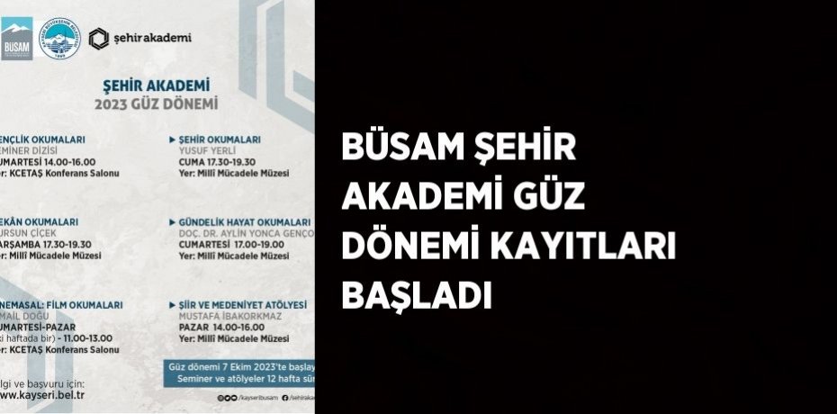 BÜSAM ŞEHİR AKADEMİ GÜZ DÖNEMİ KAYITLARI BAŞLADI