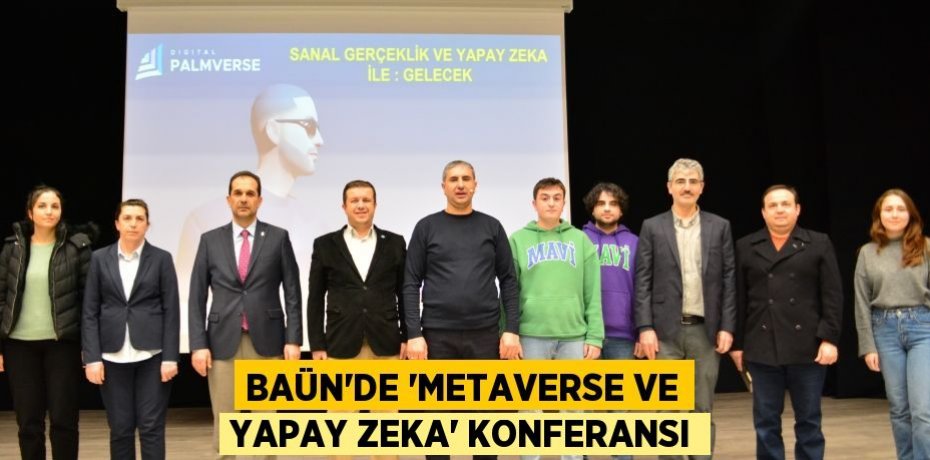 BAÜN’de “Metaverse ve Yapay Zeka” Konferansı