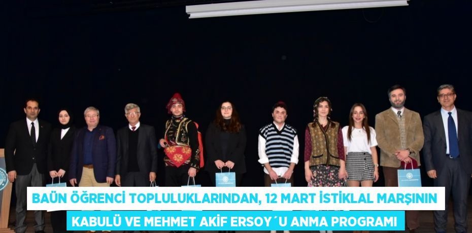 BAÜN Öğrenci Topluluklarından, 12 Mart İstiklal Marşının Kabulü ve Mehmet Akif Ersoy´u Anma Programı
