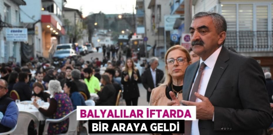 Balyalılar iftarda bir araya geldi