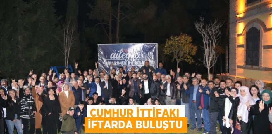 Cumhur İttifakı iftarda buluştu