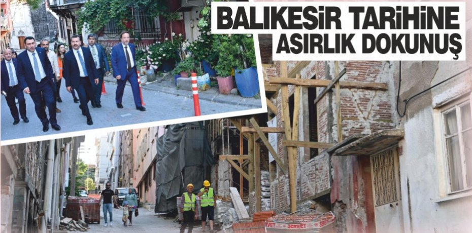 Balıkesir tarihine asırlık dokunuş