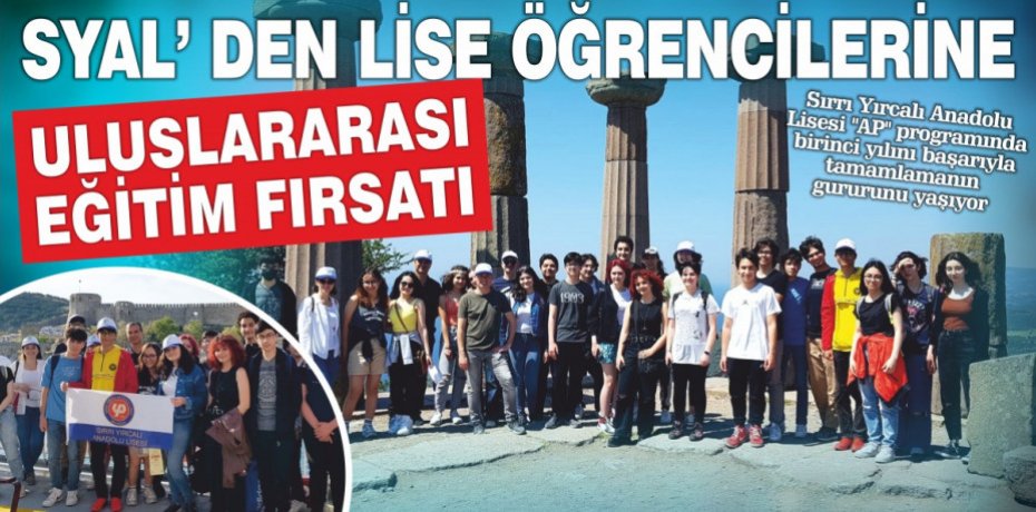 SYAL’ DEN LİSE ÖĞRENCİLERİNE ULUSLARARASI EĞİTİM FIRSATI