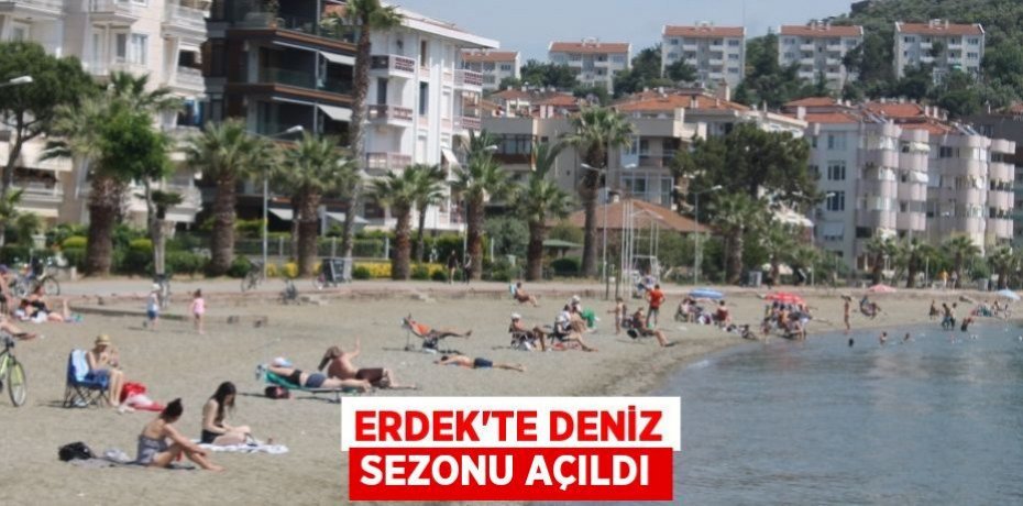 Erdek'te deniz sezonu açıldı