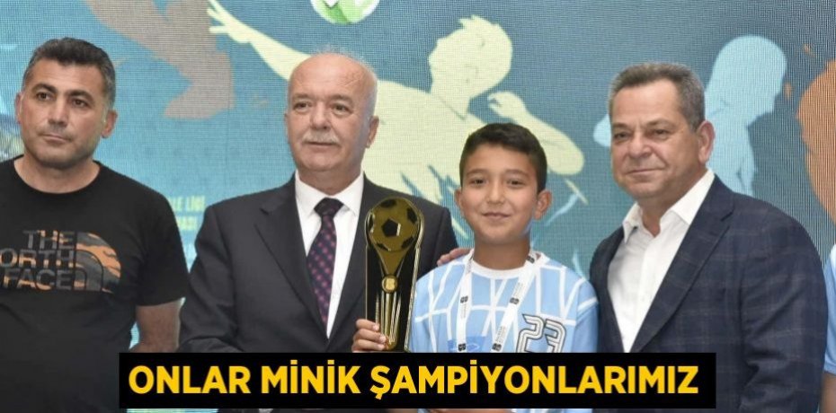 Onlar Minik Şampiyonlarımız