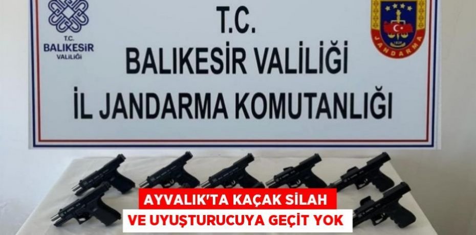 Ayvalık'ta kaçak silah ve uyuşturucuya geçit yok