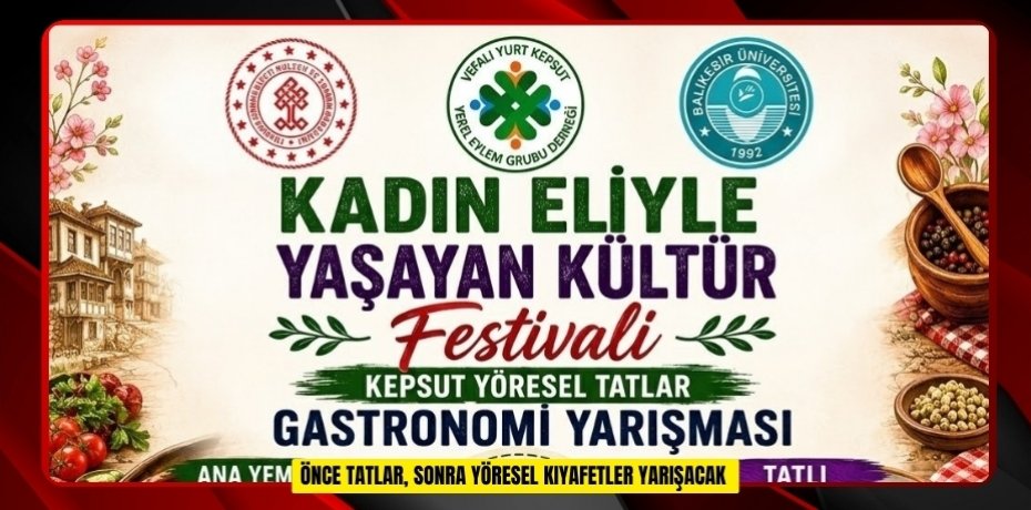 Önce tatlar, sonra yöresel kıyafetler yarışacak  