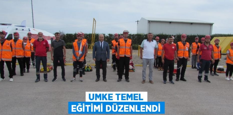 UMKE TEMEL EĞİTİMİ DÜZENLENDİ