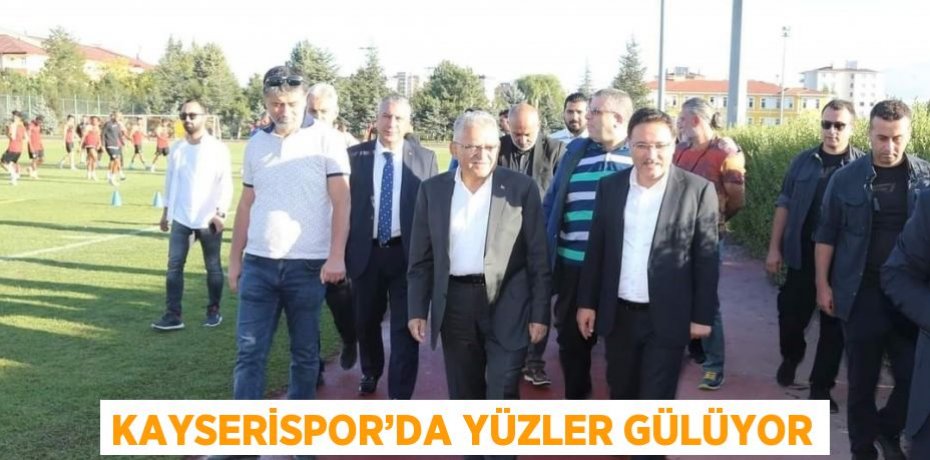 KAYSERİSPOR’DA YÜZLER GÜLÜYOR