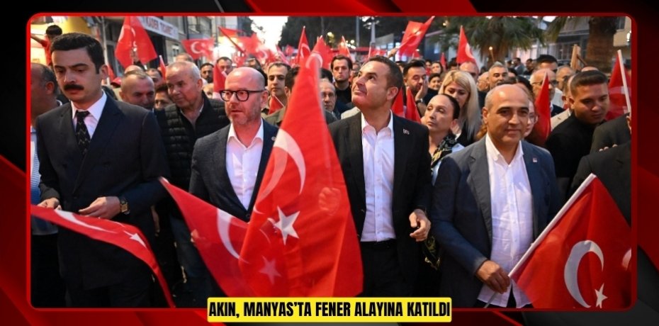 AKIN, MANYAS’TA FENER ALAYINA KATILDI