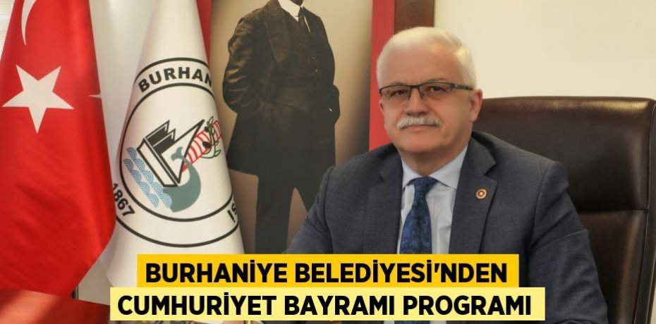 Burhaniye Belediyesi'nden Cumhuriyet Bayramı Programı