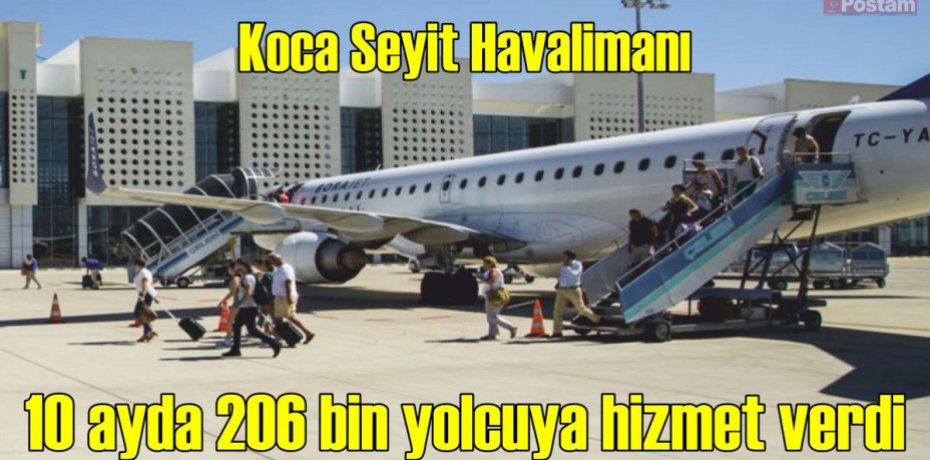 Koca Seyit Havalimanı 10 ayda 206 bin yolcuya hizmet verdi