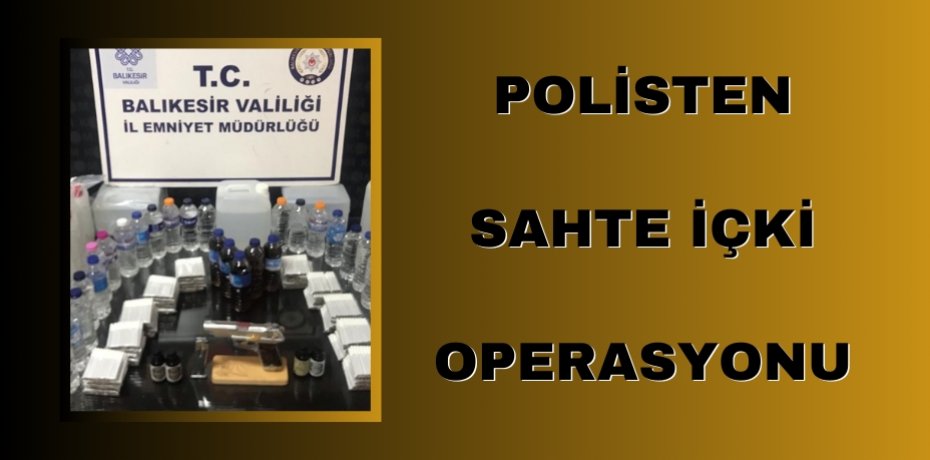 Polisten sahte içki operasyonu 