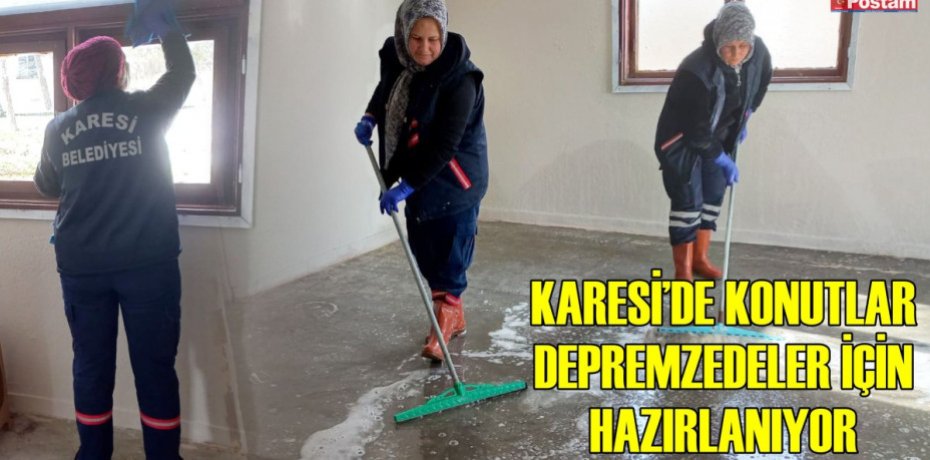 KARESİ’DE KONUTLAR DEPREMZEDELER İÇİN HAZIRLANIYOR