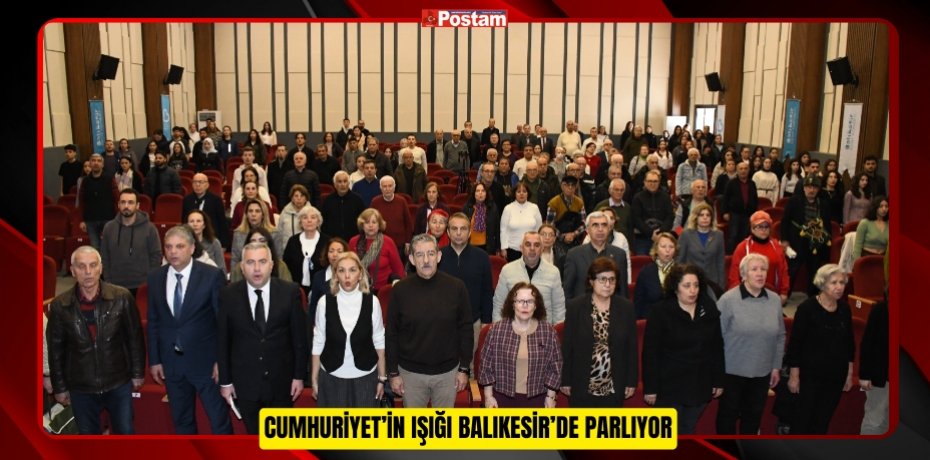 CUMHURİYET’İN IŞIĞI BALIKESİR’DE PARLIYOR