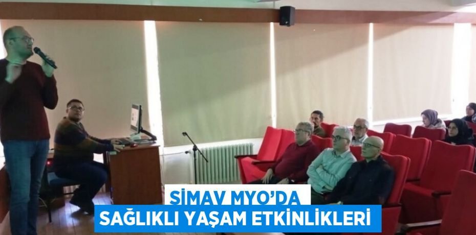 SİMAV MYO’DA SAĞLIKLI YAŞAM ETKİNLİKLERİ