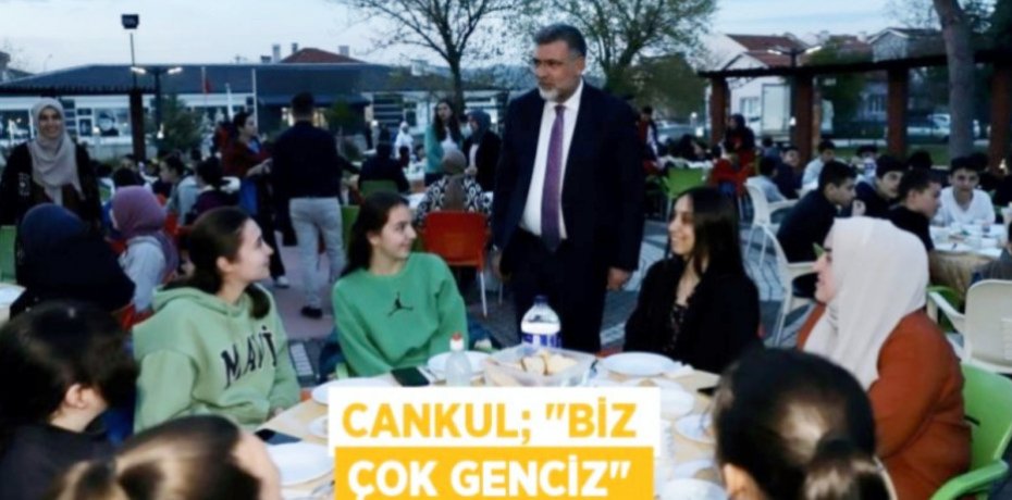 CANKUL; "BİZ ÇOK GENCİZ"