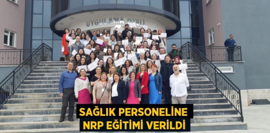 Sağlık Personeline NRP Eğitimi verildi