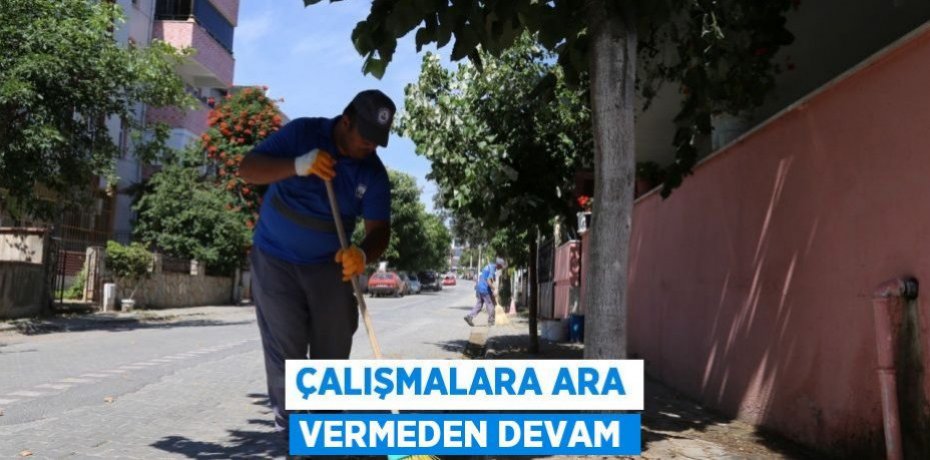 Çalışmalara ara vermeden devam