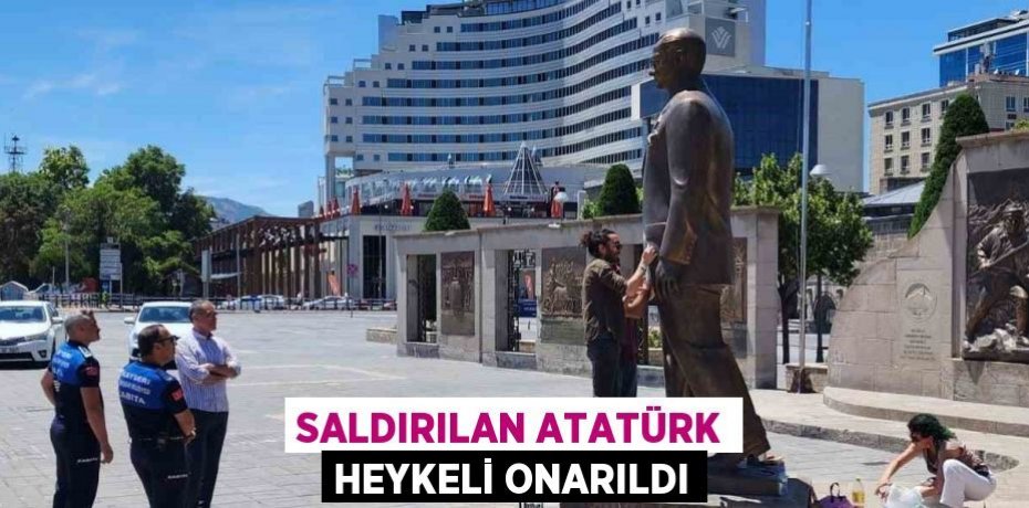 SALDIRILAN ATATÜRK HEYKELİ ONARILDI