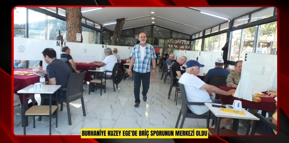 Burhaniye Kuzey Ege'de Briç sporunun merkezi oldu  