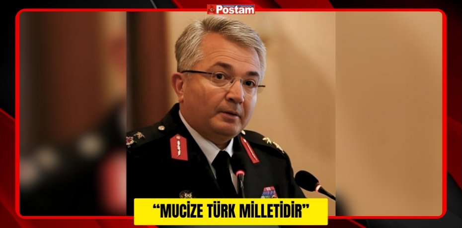 “Mucize Türk Milletidir”