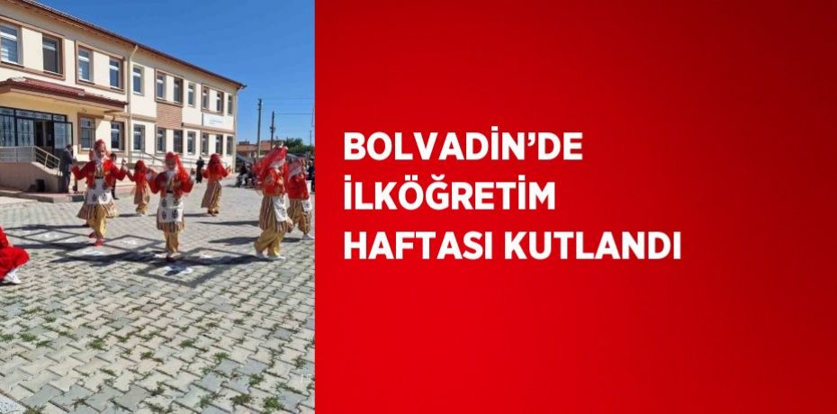 BOLVADİN’DE İLKÖĞRETİM HAFTASI KUTLANDI